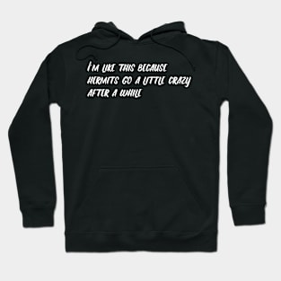 hermit quote Hoodie